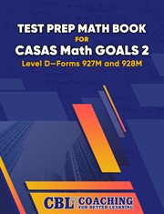 Test Prep Math Book for CASAS Math GOALS 2 Level D-Forms 927M and 928M cover image cdn