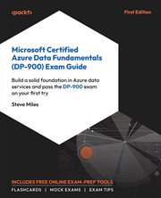 Microsoft Certified Azure Data Fundamentals (DP-900) Exam Guide cover image cdn