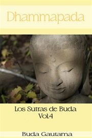 Dhammapada: Los Sutras De Buda, Vol.4 cover image cdn