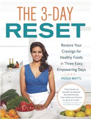 The 3-Day Reset : Restore Your Cravings for Healthy Foods in Three Easy, Empowering Days cover image cdn