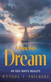 A Young Man's Dream/ an Old Man's Reality cover image cdn