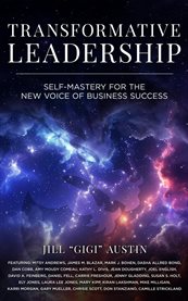 Transformative Leadership : Self-mastery for the New Voice of Business Success cover image cdn