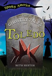 The Ghostly Tales of Toledo cover image cdn