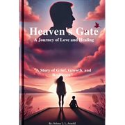 Heaven's Gate : A Journey of Love and Healing cover image cdn