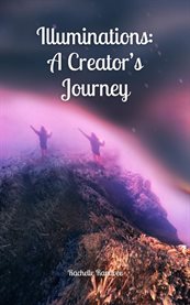 Illuminations : A Creator's Journey cover image cdn