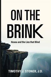 On the Brink Hosea and the Lies That Blind cover image cdn