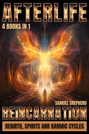 Afterlife : Reincarnation, Rebirth, Spirits and Karmic Cycles cover image cdn
