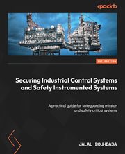 Securing Industrial Control Systems and Safety Instrumented Systems cover image cdn
