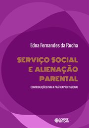 Serviço Social E Alienação Parental : Contribuições Para a Prática Profissional cover image cdn