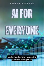 AI for Everyone : Understanding and Harnessing Artificial Intelligence cover image cdn