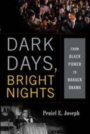 Dark Days, Bright Nights : From Black Power to Barack Obama cover image cdn