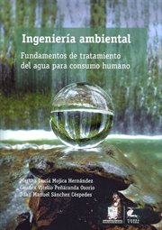 Ingeniería Ambiental : Fundamentos De Tratamiento Del Agua Para Consumo Humano cover image cdn