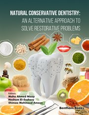 Natural Conservative Dentistry: An Alternative Approach to Solve Restorative Problems cover image cdn