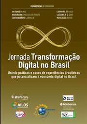 Jornada Transformação Digital No Brasil : Unindo Práticas E Cases De Experiências Brasileiras Que Potencializam a Economia Digital No Brasil cover image cdn