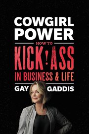 Cowgirl Power : How to Kick Ass in Business and Life cover image cdn