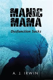 Manic Mama : Dysfunction Sucks cover image cdn