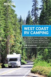 Moon West Coast RV Camping : The Complete Guide to More Than 2,300 RV Parks and Campgrounds in Washington, Oregon, and California cover image cdn