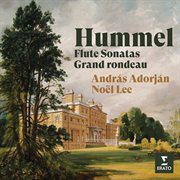 Hummel: Flute Sonatas & Grand Rondeau cover image cdn