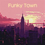 Funky Town cover image cdn