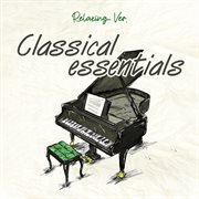 Classical Essentials (relaxing Version) cover image cdn