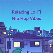 Relaxing Lo-fi Hip Hop Vibes cover image cdn