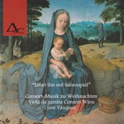 Lobet Ihn Mit Saitenspiel - Consort Music for Christmas cover image cdn