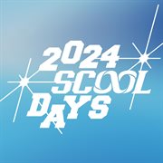 2024 Scool Days cover image cdn