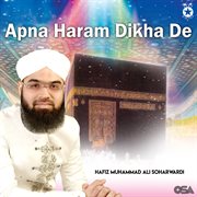 Apna Haram Dikha De cover image cdn