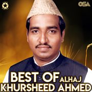 Best of Alhaj Khursheed Ahmed cover image cdn
