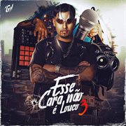 Esse Cara Não É Louco 3.0 cover image cdn