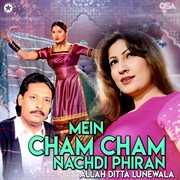 Mein Cham Cham Nachdi Phiran cover image cdn