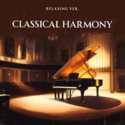 Classical Harmony (relaxing Version) cover image cdn