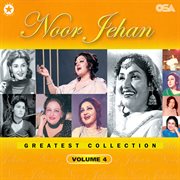 Noor Jehan Greatest Collection, Vol. 4 cover image cdn