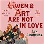 Gwen and Art Are Not in Love cover image cdn