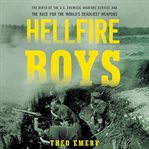 Hellfire Boys : The Birth of the U.s. Chemical Warfare Service and the Race for the World¿s Deadliest Weapons cover image cdn