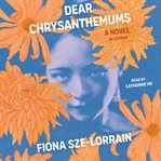 Dear Chrysanthemums : A Novel in Stories cover image cdn
