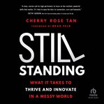 Still Standing : What It Takes to Thrive and Innovate in a Messy World cover image cdn