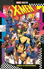 X-Men '97: Great X-Pectations. Volume 1 cover image cdn