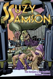 Suzy Samson: The Gorgon and the Basikisk. Volume 1 cover image cdn