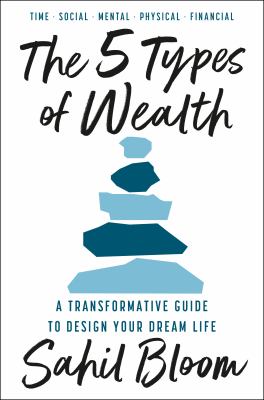 The 5 types of wealth : a transformative guide to design your dream life  cover image cdn