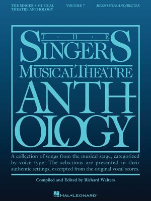 The singer's musical theatre anthology. Mezzo-soprano/belter. Volume 7 cover image cdn