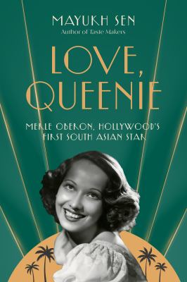 Love, Queenie : Merle Oberon, Hollywood's first South Asian star  cover image cdn