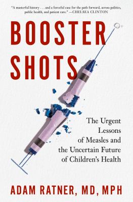 Booster shots : the urgent lessons of measles and the uncertain future of children's health  cover image cdn