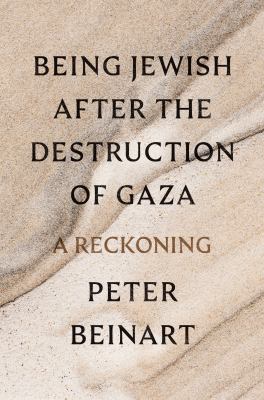 Being Jewish after the destruction of Gaza : a reckoning  cover image cdn