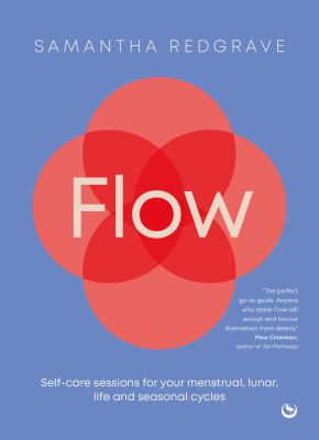 Flow : self-care sessions for your menstrual, lunar, life and seasonal cycles  cover image cdn