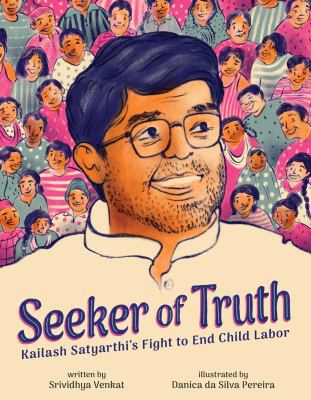 Seeker of truth : Kailash Satyarthi's fight to end child labor  cover image cdn