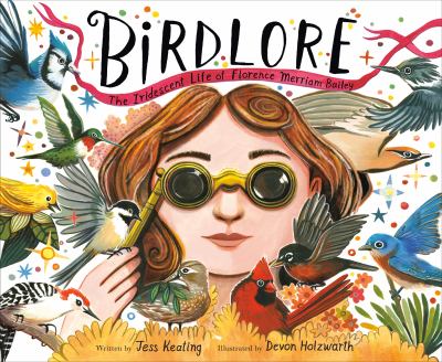 Birdlore : the iridescent life of Florence Merriam Bailey  cover image cdn