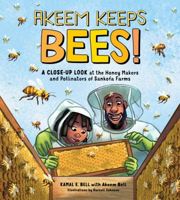 Akeem keeps bees! : a close-up look at the honey makers and pollinators of Sankofa Farms  cover image cdn