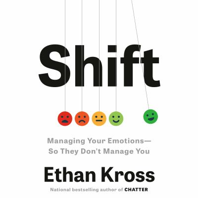 Shift Managing Your Emotions--So They Don't Manage You  cover image cdn