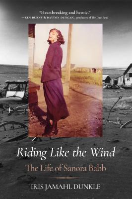 Riding like the wind : the life of Sanora Babb  cover image cdn